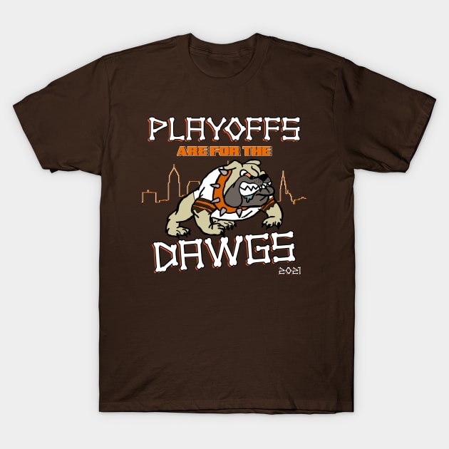 Playoffs Are For The Dawgs T-Shirt by InkStreet Tees